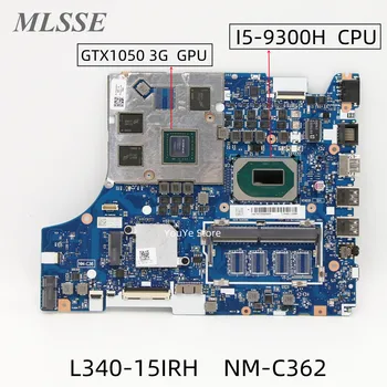Восстановленная материнская плата для игрового ноутбука Lenovo L340-15IRH с процессором I5-9300H GTX1050 3G GPU FRU: 5B20S44136 FG541/FG741 NM-C362