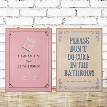 Плакаты для декора ванной комнаты, Пожалуйста, Не Употребляйте Кокаин В Ванной, Цитаты, Картина На Холсте, Современный Забавный Подарочный Знак, Настенный Принт Для Туалета