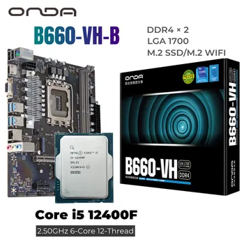 комплект материнской платы i5 12400F LGA 1700 DDR4 ONDA B660 VH Материнская плата B660M Материнская плата PCI-E 4.0 64GB Новая