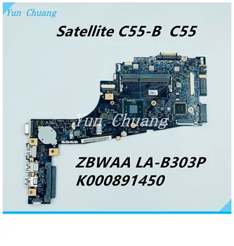 ZBWAA LA-B303P K000891450 ОСНОВНАЯ ПЛАТА для ноутбука Toshiba Satellite C55-B C55 Материнская Плата N2840 CPU DDR3 100% протестирована