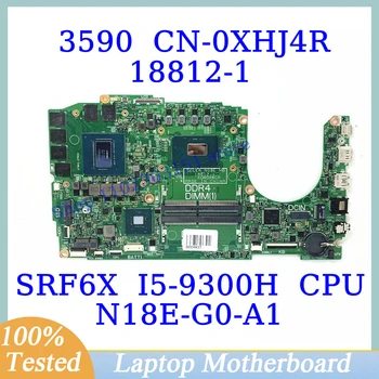 CN-0XHJ4R 0XHJ4R XHJ4R Для DELL 3590 с материнской платой SRF6X I5-9300H CPU 18812-1 Материнская плата ноутбука N18E-G0-A1 100% Полностью протестирована В порядке