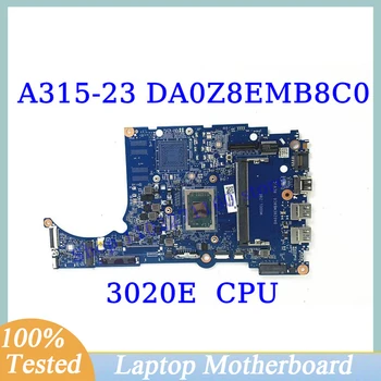 DA0Z8EMB8C0 Для Acer Aspier A315-23 A315-23G С процессором AMD 3020E Материнская плата Ноутбука 100% Полностью Протестирована, Работает хорошо