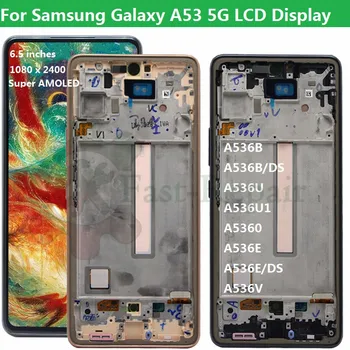 Оригинал для Samsung Galaxy A53 5G LCD A536U A536B A5360 Панель дисплея Стекло Сенсорный Экран Дигитайзер Для samsung a536 ЖК Рамка